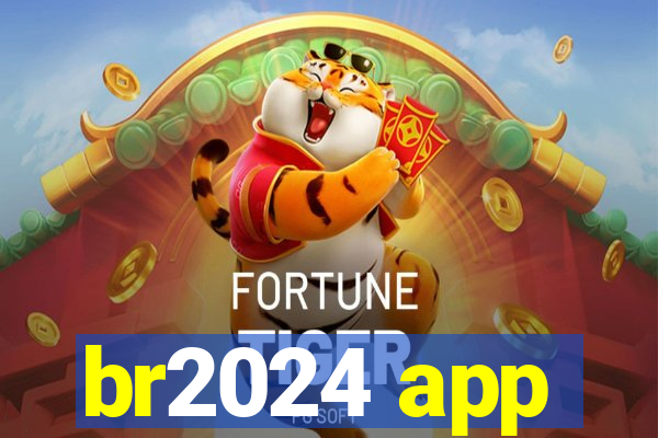 br2024 app